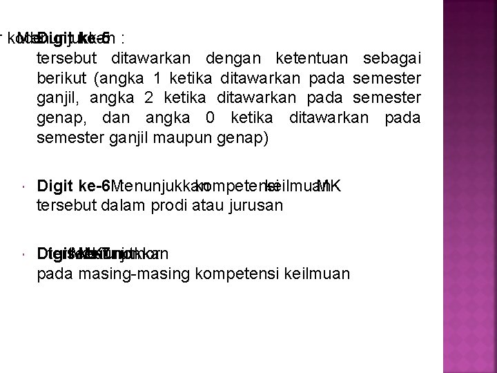 r kode Menunjukkan Digit ke-5 : tersebut ditawarkan dengan ketentuan sebagai berikut (angka 1 r kode Menunjukkan Digit ke-5 : tersebut ditawarkan dengan ketentuan sebagai berikut (angka 1