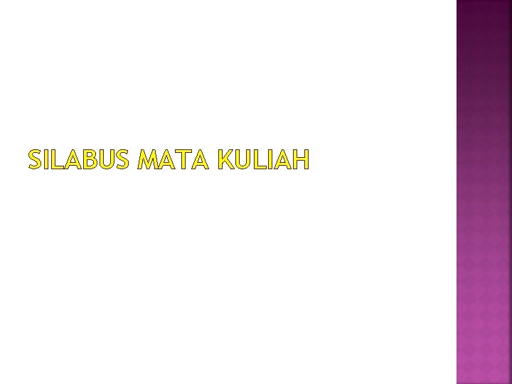 SILABUS MATA KULIAH SILABUS MATA KULIAH
