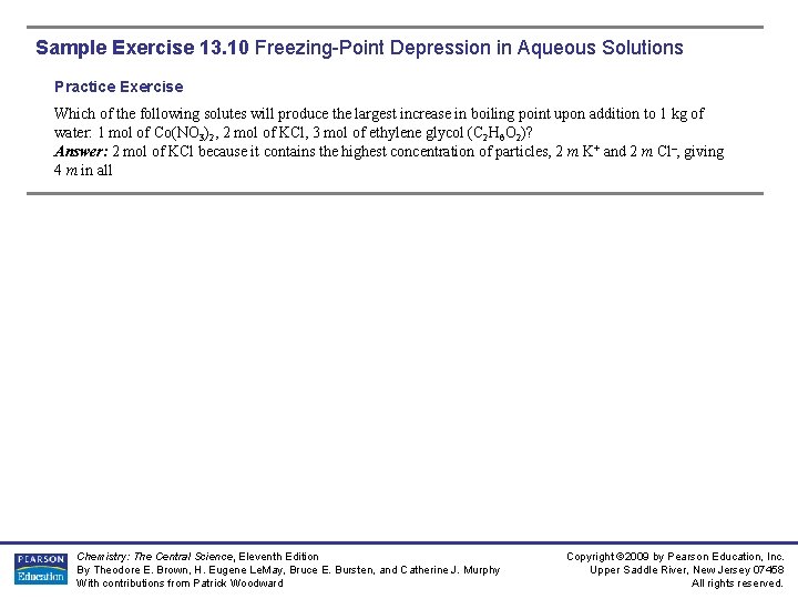 Sample Exercise 13. 10 Freezing-Point Depression in Aqueous Solutions Practice Exercise Which of the