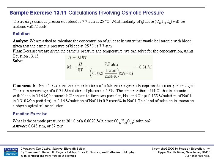 Sample Exercise 13. 11 Calculations Involving Osmotic Pressure The average osmotic pressure of blood