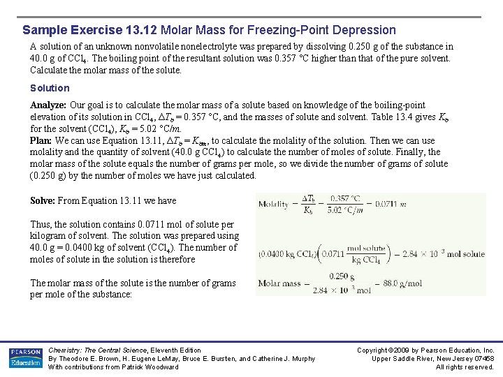 Sample Exercise 13. 12 Molar Mass for Freezing-Point Depression A solution of an unknown