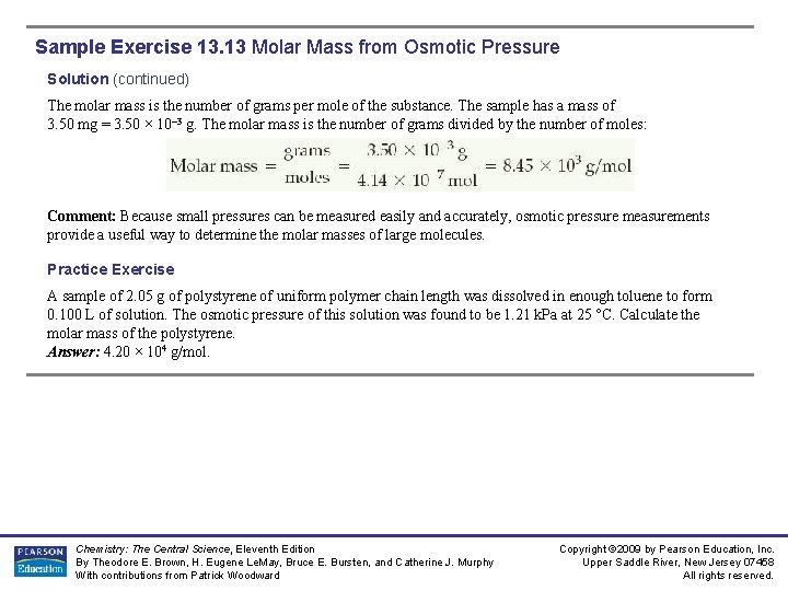 Sample Exercise 13. 13 Molar Mass from Osmotic Pressure Solution (continued) The molar mass