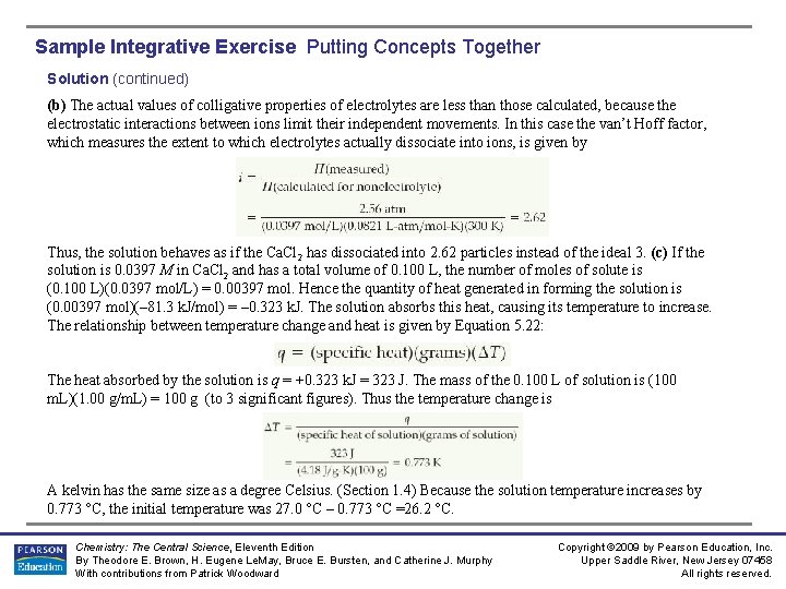 Sample Integrative Exercise Putting Concepts Together Solution (continued) (b) The actual values of colligative