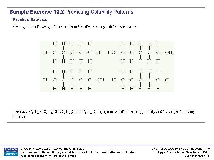 Sample Exercise 13. 2 Predicting Solubility Patterns Practice Exercise Arrange the following substances in