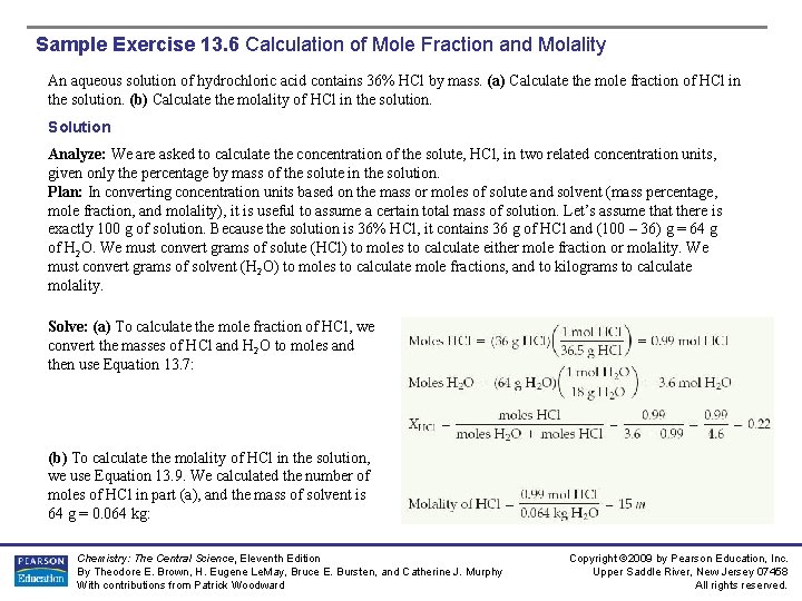 Sample Exercise 13. 6 Calculation of Mole Fraction and Molality An aqueous solution of