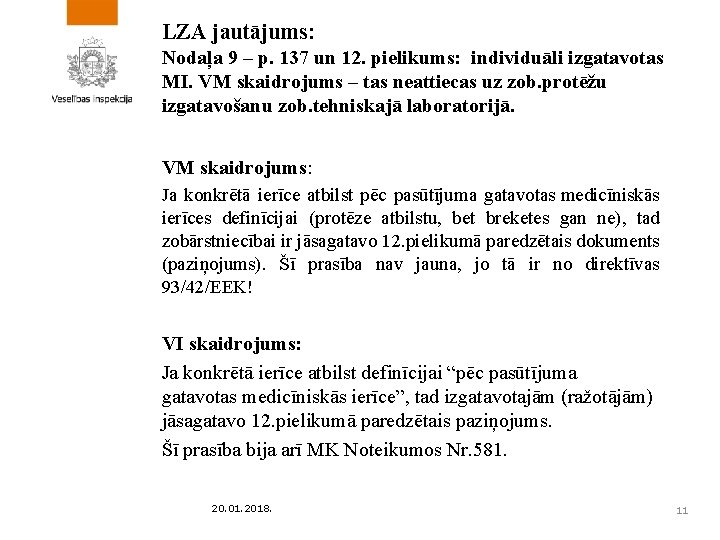 LZA jautājums: Nodaļa 9 – p. 137 un 12. pielikums: individuāli izgatavotas MI. VM