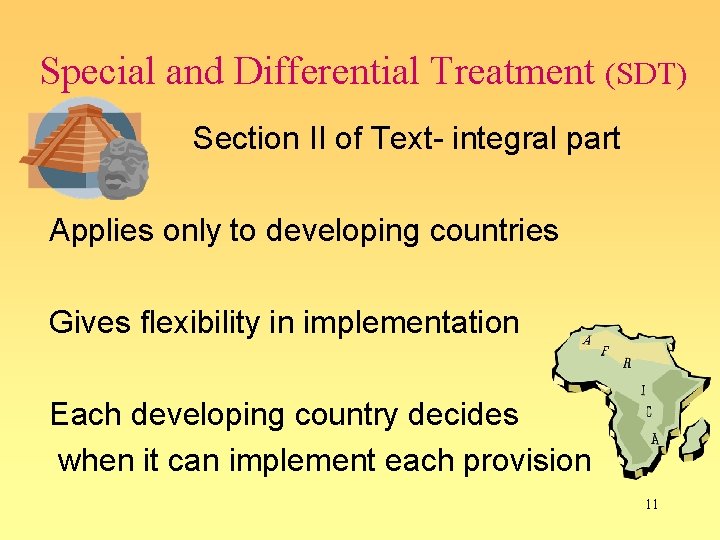 Special and Differential Treatment (SDT) Section II of Text- integral part Applies only to