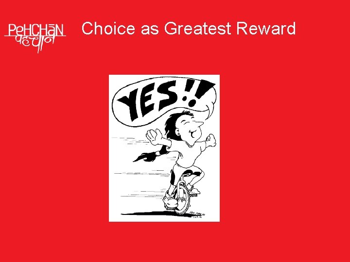 Choice as Greatest Reward 