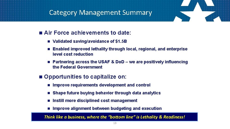 Category Management Summary n n Air Force achievements to date: n Validated saving/avoidance of