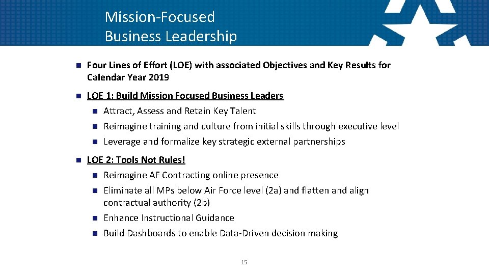 Mission-Focused Business Leadership n Four Lines of Effort (LOE) with associated Objectives and Key