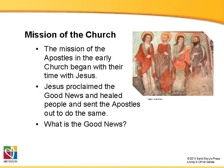 Mission of the Church • The mission of the Apostles in the early Church