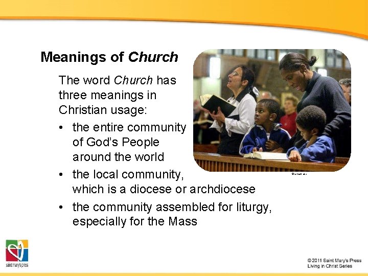 Meanings of Church The word Church has three meanings in Christian usage: • the