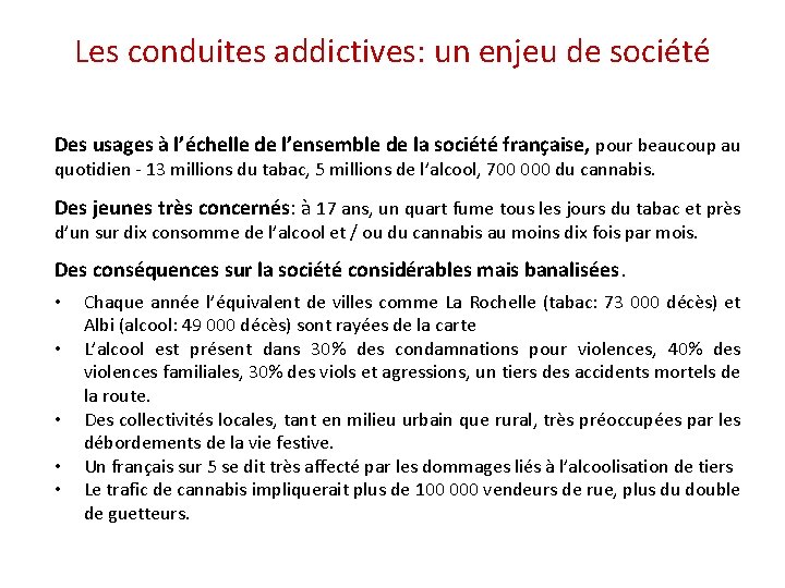 Les conduites addictives: un enjeu de société Des usages à l’échelle de l’ensemble de