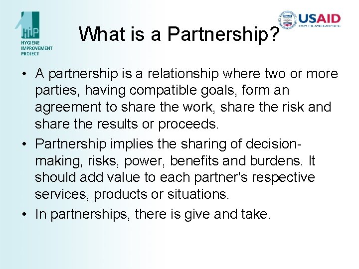What is a Partnership? • A partnership is a relationship where two or more What is a Partnership? • A partnership is a relationship where two or more