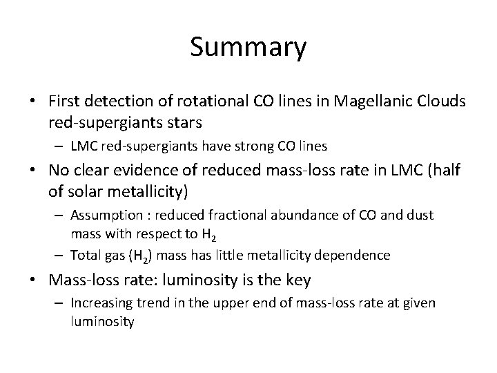 Summary • First detection of rotational CO lines in Magellanic Clouds red-supergiants stars –