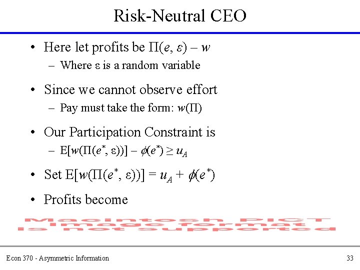 Risk-Neutral CEO • Here let profits be Π(e, ε) – w – Where ε