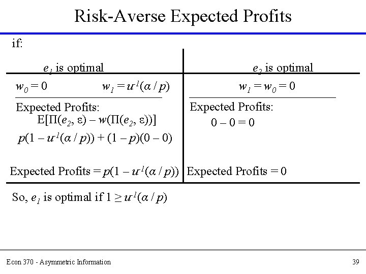 Risk-Averse Expected Profits if: e 1 is optimal w 0 = 0 w 1