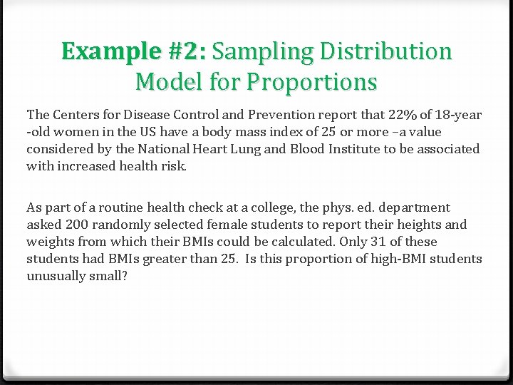 Example #2: Sampling Distribution Model for Proportions The Centers for Disease Control and Prevention