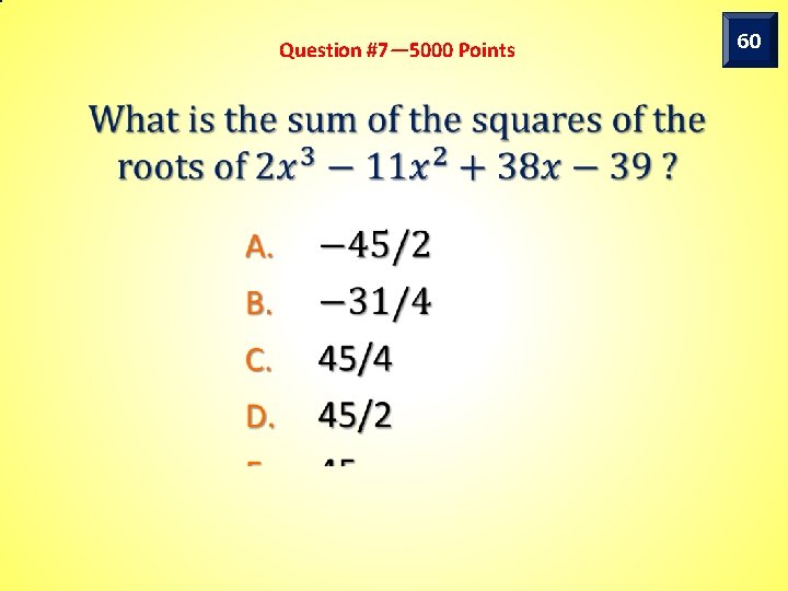 Question #7— 5000 Points • 60 
