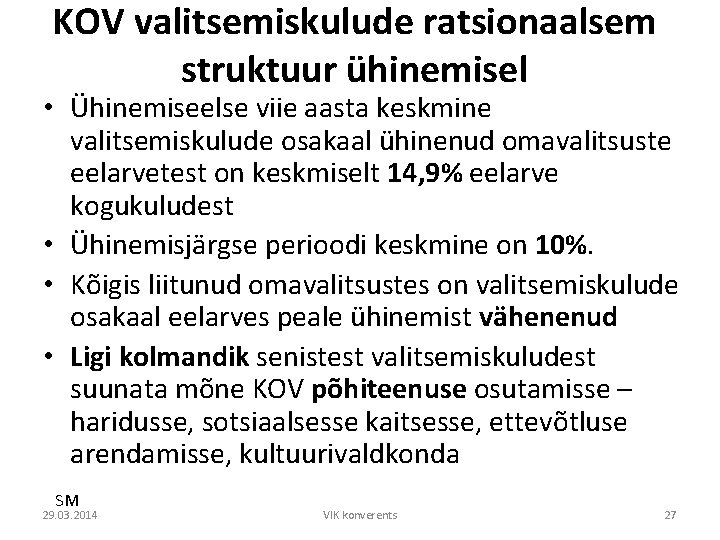 KOV valitsemiskulude ratsionaalsem struktuur ühinemisel • Ühinemiseelse viie aasta keskmine valitsemiskulude osakaal ühinenud omavalitsuste