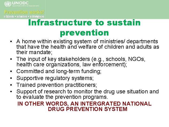 Infrastructure to sustain prevention • A home within existing system of ministries/ departments that