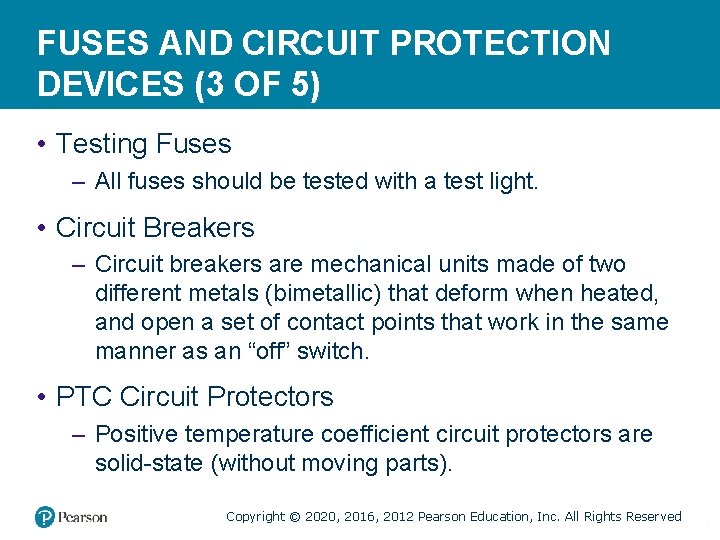 FUSES AND CIRCUIT PROTECTION DEVICES (3 OF 5) • Testing Fuses – All fuses