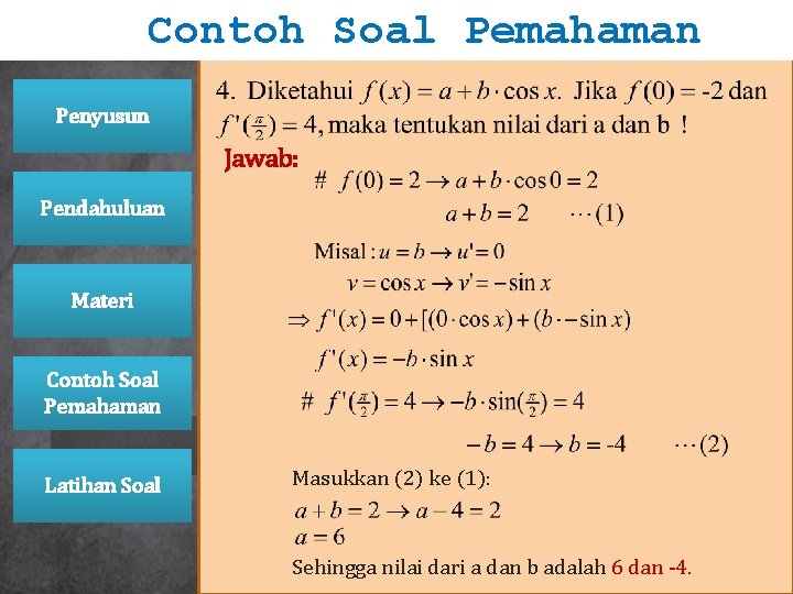 Contoh Soal Pemahaman Penyusun Jawab: Pendahuluan Materi Contoh Soal Pemahaman Latihan Soal Masukkan (2) Contoh Soal Pemahaman Penyusun Jawab: Pendahuluan Materi Contoh Soal Pemahaman Latihan Soal Masukkan (2)