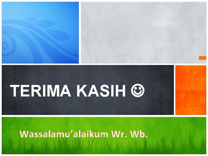 Perfection and the most TERIMA KASIH Perfection is ALLAH SWT Wassalamu’alaikum Wr. Wb. Perfection and the most TERIMA KASIH Perfection is ALLAH SWT Wassalamu’alaikum Wr. Wb.
