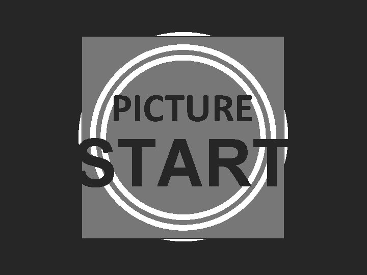 PICTURE START PICTURE START