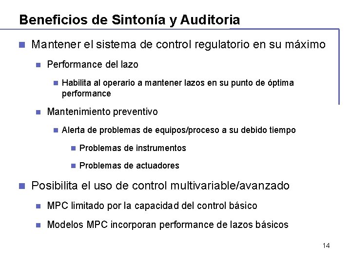 Beneficios de Sintonía y Auditoria n Mantener el sistema de control regulatorio en su Beneficios de Sintonía y Auditoria n Mantener el sistema de control regulatorio en su