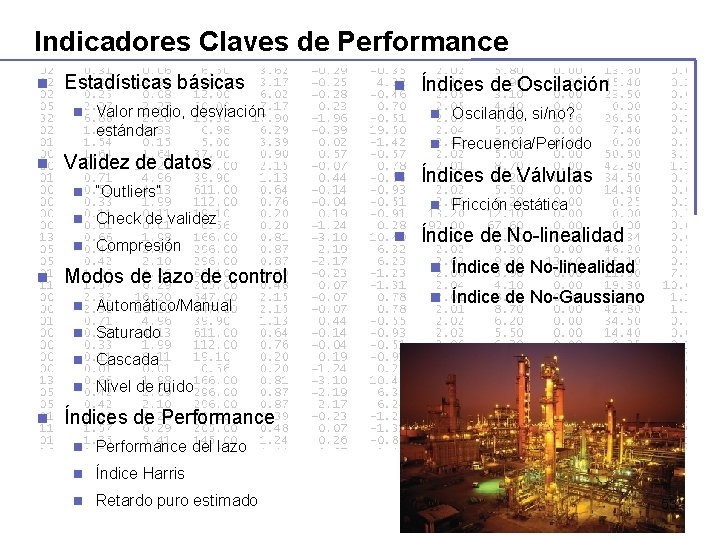 Indicadores Claves de Performance n Estadísticas básicas n n n Valor medio, desviación estándar Indicadores Claves de Performance n Estadísticas básicas n n n Valor medio, desviación estándar