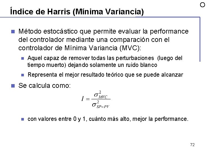 O Índice de Harris (Mínima Variancia) n n Método estocástico que permite evaluar la O Índice de Harris (Mínima Variancia) n n Método estocástico que permite evaluar la