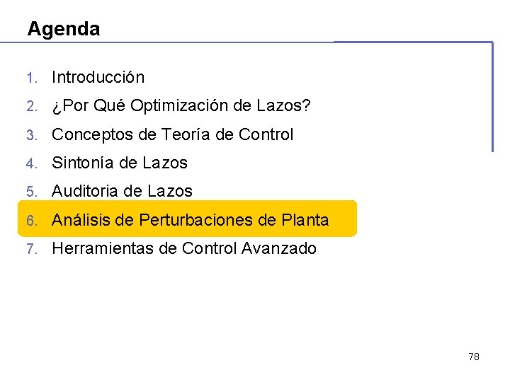 Agenda 1. Introducción 2. ¿Por Qué Optimización de Lazos? 3. Conceptos de Teoría de Agenda 1. Introducción 2. ¿Por Qué Optimización de Lazos? 3. Conceptos de Teoría de