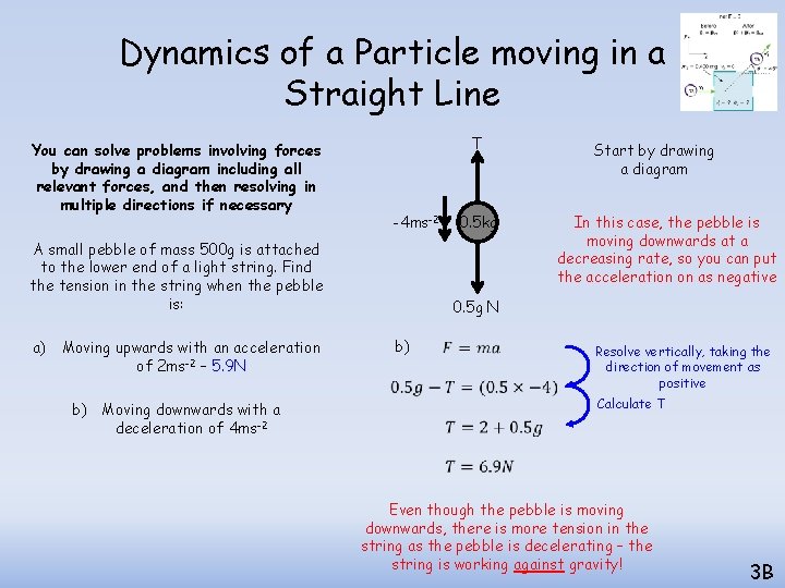 Dynamics of a Particle moving in a Straight Line T You can solve problems Dynamics of a Particle moving in a Straight Line T You can solve problems