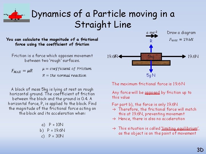 Dynamics of a Particle moving in a Straight Line a ms-2 You can calculate Dynamics of a Particle moving in a Straight Line a ms-2 You can calculate
