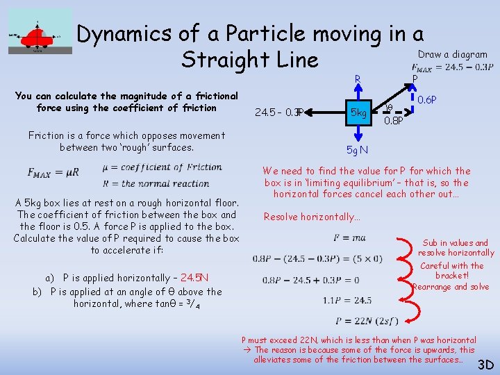 Dynamics of a Particle moving in a Draw a diagram Straight Line R You Dynamics of a Particle moving in a Draw a diagram Straight Line R You