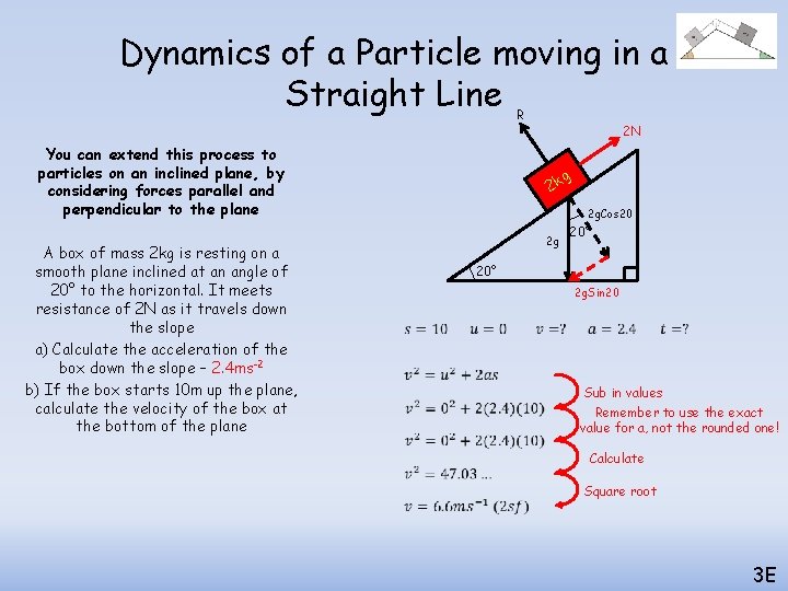 Dynamics of a Particle moving in a Straight Line R 2 N You can Dynamics of a Particle moving in a Straight Line R 2 N You can