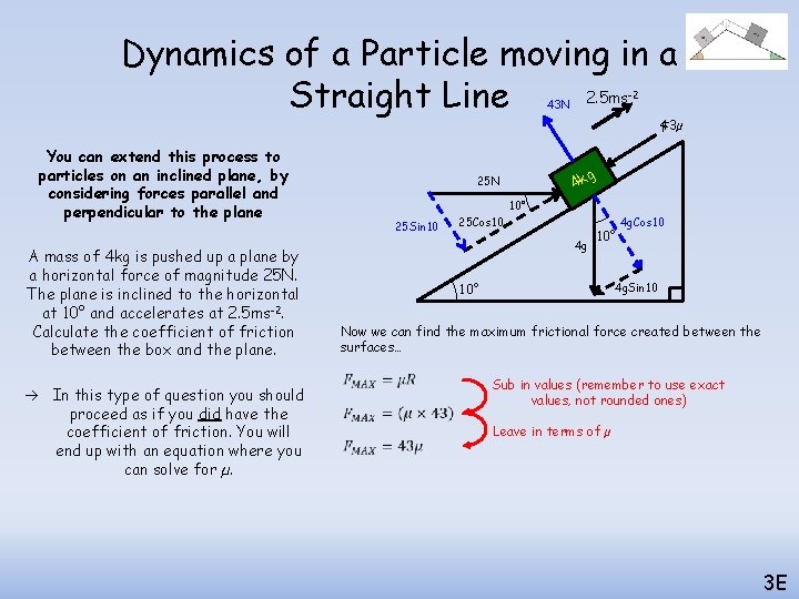 Dynamics of a Particle moving in a 2. 5 ms Straight Line -2 43 Dynamics of a Particle moving in a 2. 5 ms Straight Line -2 43
