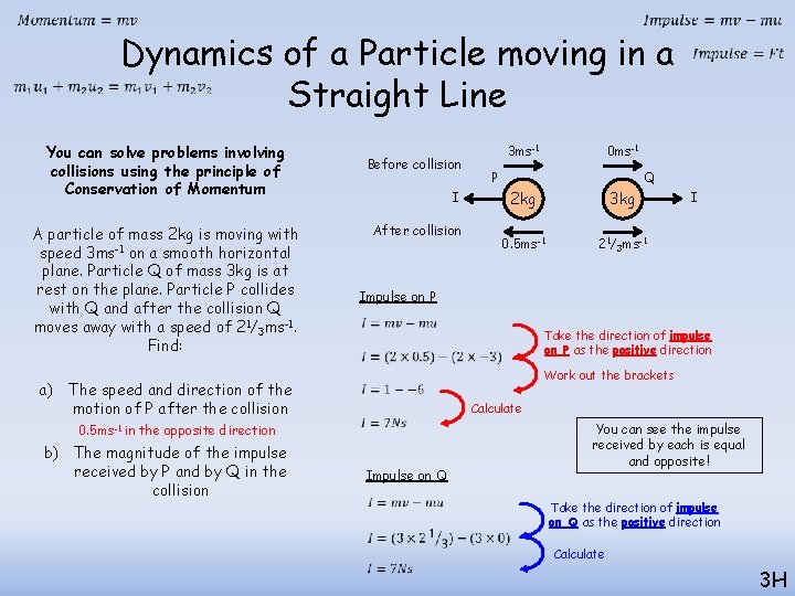 Dynamics of a Particle moving in a Straight Line You can solve problems Dynamics of a Particle moving in a Straight Line You can solve problems