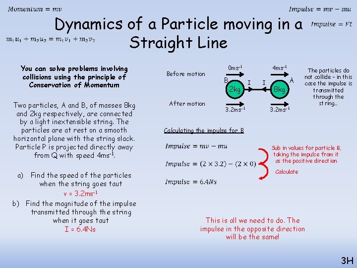 Dynamics of a Particle moving in a Straight Line You can solve problems Dynamics of a Particle moving in a Straight Line You can solve problems