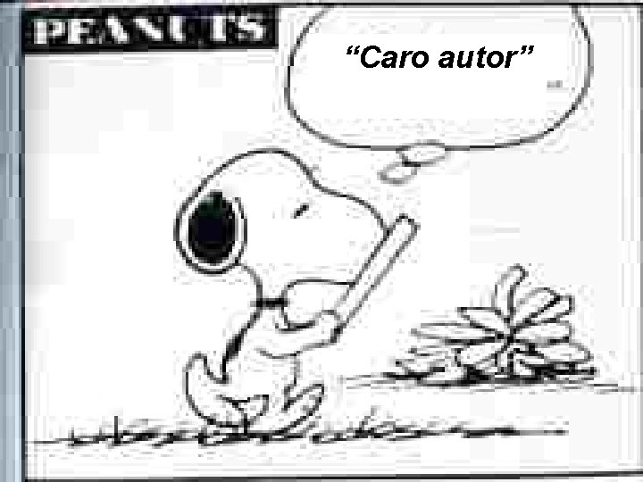 “Caro autor” 