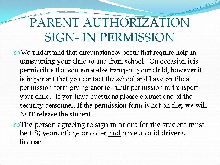 PARENT AUTHORIZATION SIGN- IN PERMISSION We understand that circumstances occur that require help in PARENT AUTHORIZATION SIGN- IN PERMISSION We understand that circumstances occur that require help in