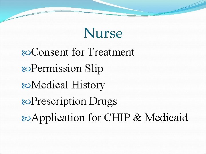 Nurse Consent for Treatment Permission Slip Medical History Prescription Drugs Application for CHIP &