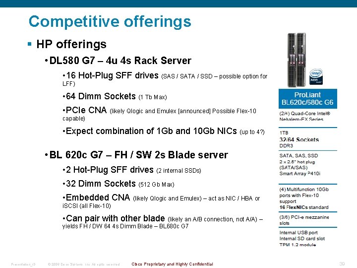 Competitive offerings § HP offerings • DL 580 G 7 – 4 u 4