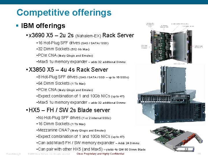 Competitive offerings § IBM offerings • x 3690 X 5 – 2 u 2