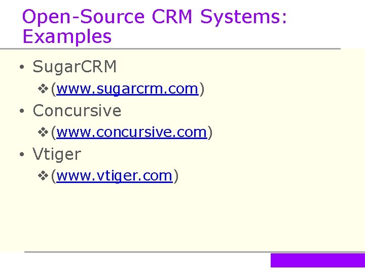 Open-Source CRM Systems: Examples • Sugar. CRM v(www. sugarcrm. com) • Concursive v(www. concursive.