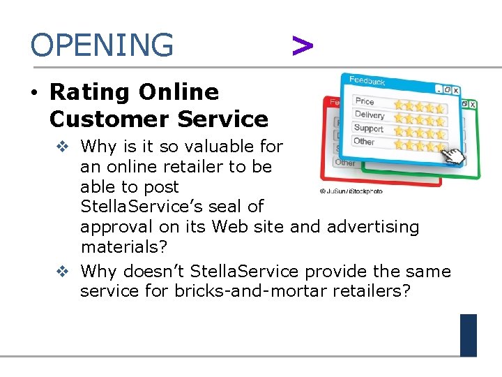 OPENING > • Rating Online Customer Service v Why is it so valuable for