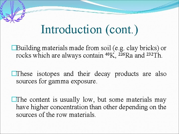 Introduction (cont. ) �Building materials made from soil (e. g. clay bricks) or rocks