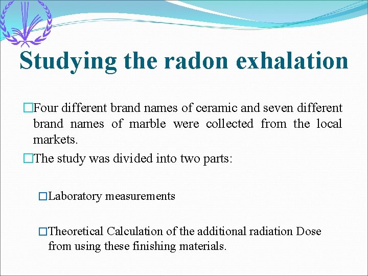 Studying the radon exhalation �Four different brand names of ceramic and seven different brand