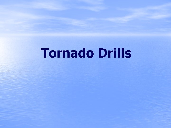 Tornado Drills 